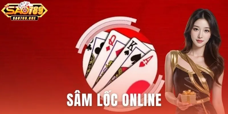 Sâm Lốc Online